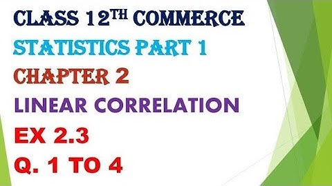 Statistics class 12th part 1 chapter 2 linear correlation ex 2.3 question 1