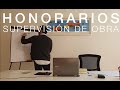 HONORARIOS - Supervisión de obra