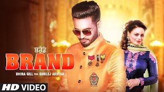 Brand: Dhira Gill, Gurlej Akhtar (Full Song) Harry-Sharan | Nishan Hans | Latest Punjabi Songs 2019 Resimi