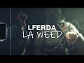 Lferda  la weed clip officiel prod alimoriva2178