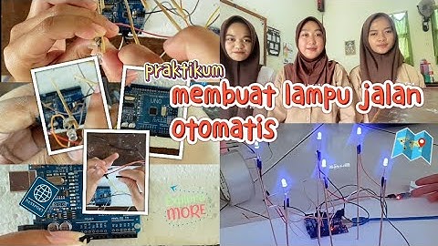 LAMPU JALAN OTOMATIS BERBASIS ARDUINO UNO DAN SENSOR LDR