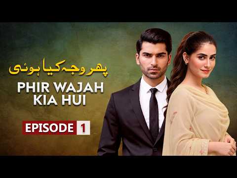 Phir Wajah Kya Hui — Episode 1
