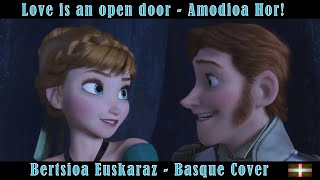 Love is an open door - Amodioa Hor! (Basque Cover)