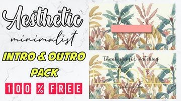 aesthetic minimalist intro and outro pack | free to use