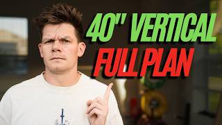 How to Get a 40" Vertical (Full Blueprint)