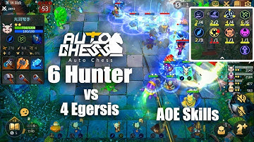Auto Chess Mobile - 6 Hunter vs 4 Egersis With Wizard - Shining Archer AOE Skills Guide