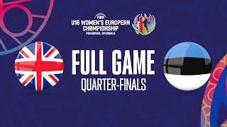 QTR-FINALS: GBR v EST | Full Basketball Game |FIBA U16 Women's European Championship 2023