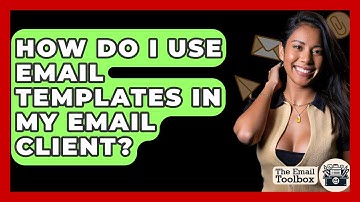 How Do I Use Email Templates In My Email Client? - TheEmailToolbox.com