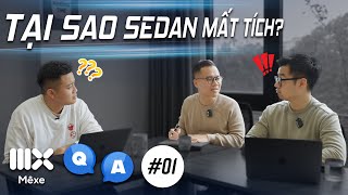 Tại sao Sedan lại không được nhiều người Việt Nam lựa chọn? | Mê Xe Q&A  #1