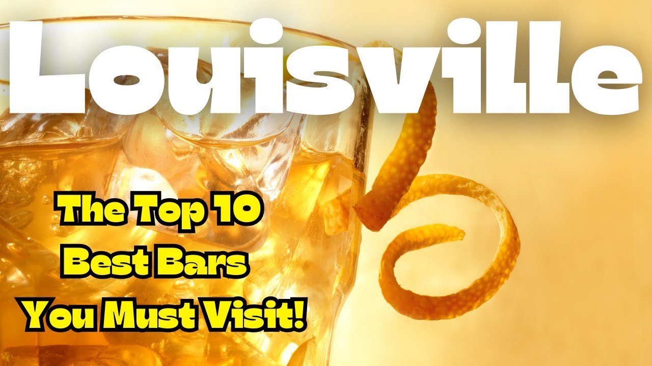 Top 10 Bars in Louisville You’ll Love