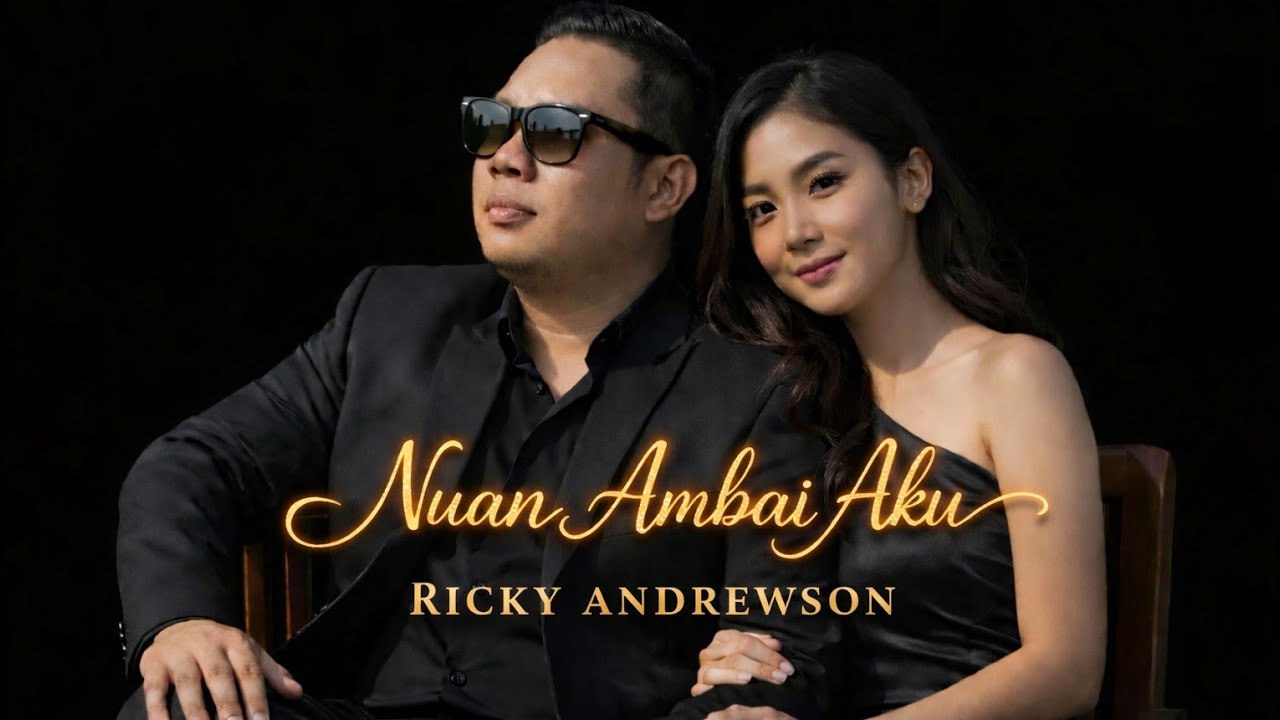 ​ Rickie Andrewson - Nuan Ambai Aku