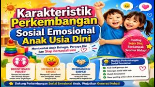 Karakteristik Perkembangan Sosial Emosional Anak Usia Dini