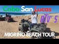 CABO SAN LUCAS ATV TOUR AT MIGRIÑO BEACH JUST FUN!!!