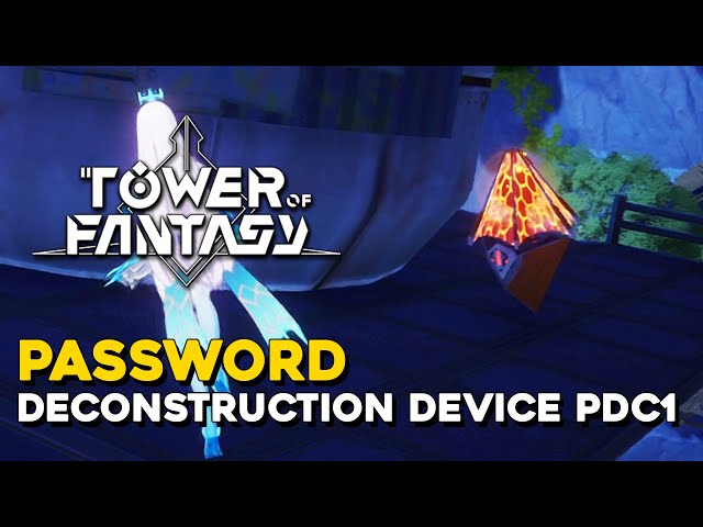 Tower Of Fantasy Deconstruction Device PDC1 Password class=
