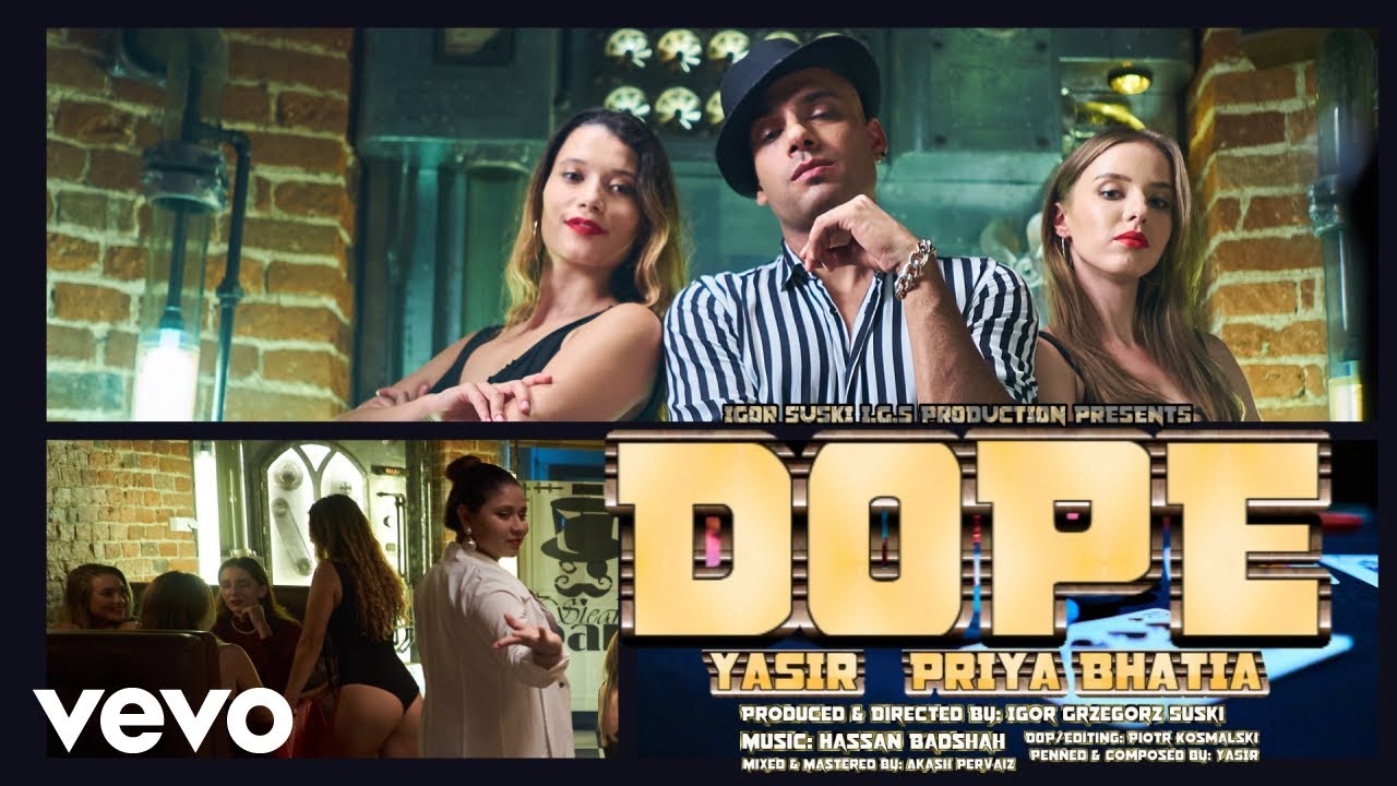 YASIR, Priya Bhatia, Hassan Badshah - DOPE