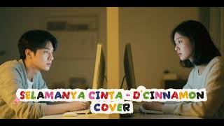 D'Cinnamons – Selamanya Cinta | CHANDRA ARTHA Cover
