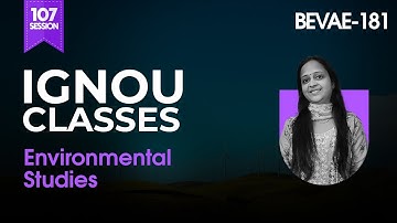 Session 107 | Environmental Studies Questions Discussion I BEVAE 181 I IGNOU Classes I IGNOU Dost