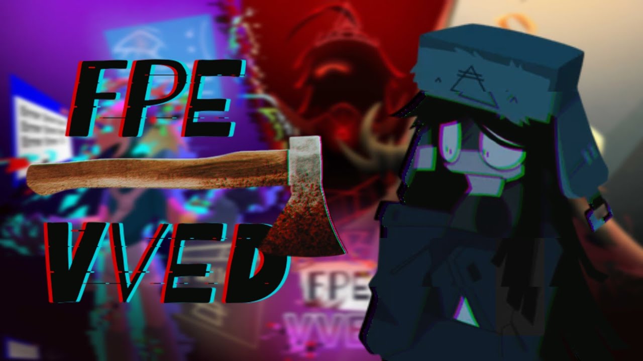 FPE VVED| Aiden Gameplay