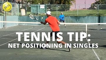 Tennis Tip: Net Positioning in Singles