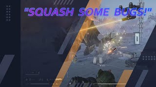 Squash Some Bugs! | HELLDIVERS 2