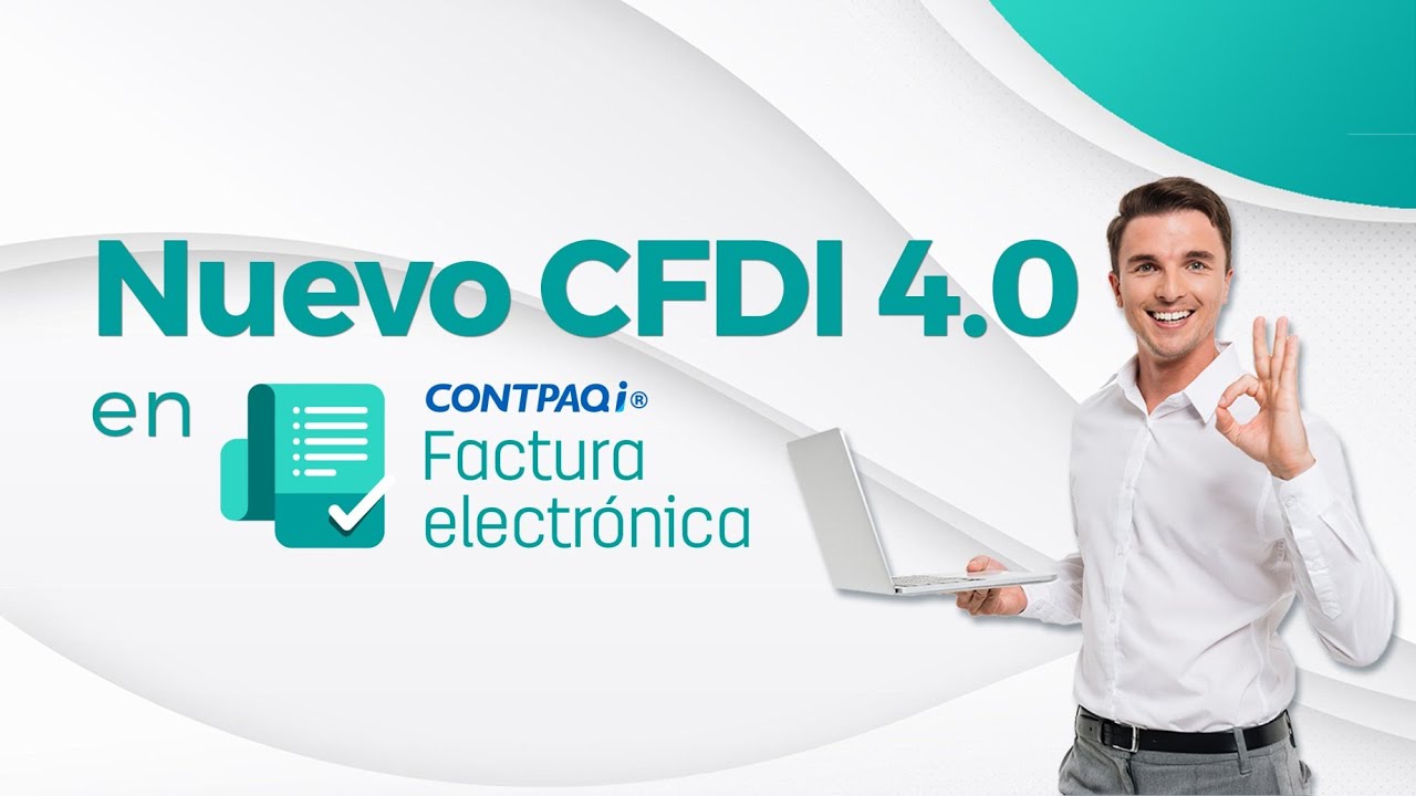 Nuevo CDFI 4.0 | CONTPAQi Factura Electrónica - YouTube