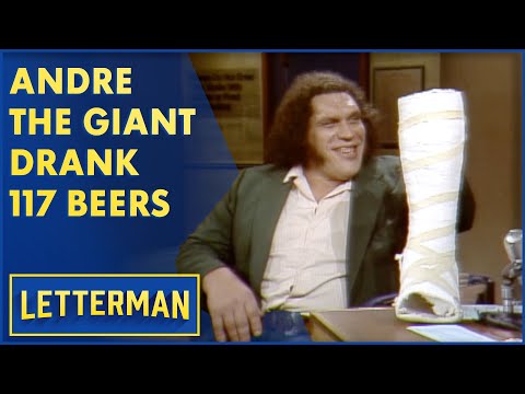 Andre the Giant Once Drank 117 Beers | Letterman