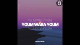 Youm Wara Youm - Samira Said feat Cheb mami (Spiwn Remix)