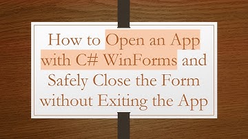 How to Open an App with C#  WinForms and Safely Close the Form without Exiting the App