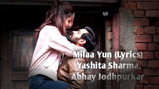 #MilaaYun #Haseendillruba Milaa Yun (Lyrics) Yashita Sharma, Abhay Jodhpurkar