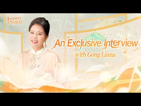 The special interview with Gong Linna, singer of Infinity Nikki V2.2's theme song, is now live!