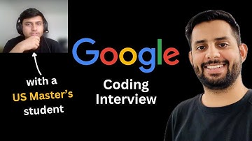 Google Coding Interview with a US Master’s student