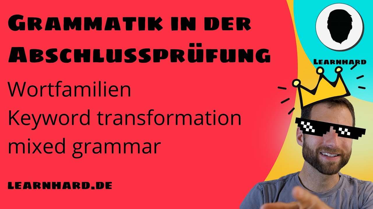 Update Grammatik in der Abschlussprüfung - Wortfamilien - keyword transformation - mixed grammar