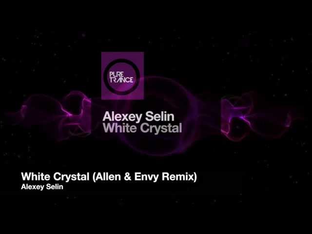 Alexey Selin - White Crystal Allen Envy Remix Radio Edit