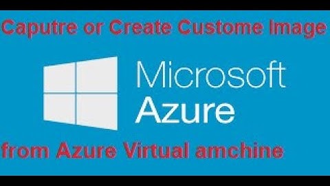 How to Capture Image in Azure from portal  |#Azure Capture Virtual Machine OR Custom OS image