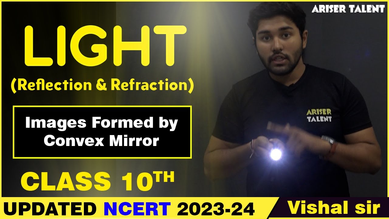 Class 10 Science Chapter 9 | Light - Reflection and Refraction - Image ...