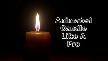 Blender Beginners Tutorial- Creating a Realistic Candle Light Animation Like a Pro Photographer.