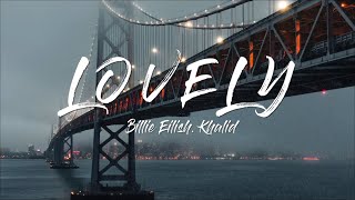 Billie Eilish - lovely (Lyrics) ft. Khalid