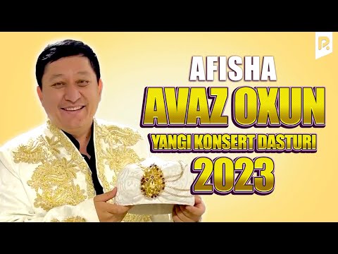 Avaz Oxun - Yangi konsert dasturi 13-20 noyabr kunlari konsert beradi 2023