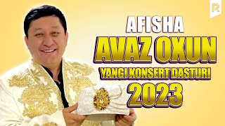 Avaz Oxun - Yangi Konsert Dasturi 13-20 Noyabr Kunlari Konsert Beradi 2023