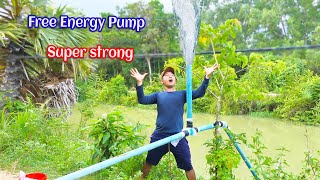 How to make free energy pump super strong water pump