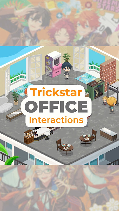 Trickstar ⭐ Office Interactions! #enstars #ensemblestars #ensemblestarsmusic