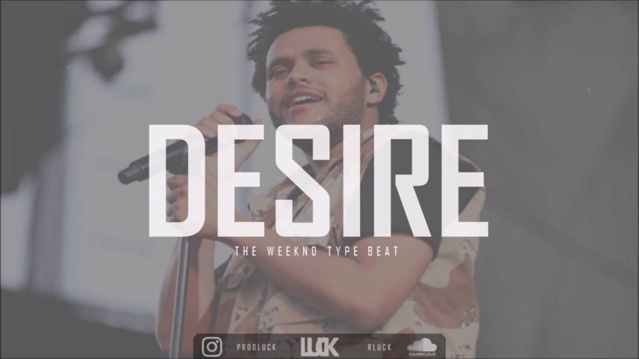 The Weeknd Desire (Trilogy Type Beat) FREE YouTube