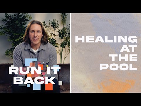 Run It Back | Healing At The Pool