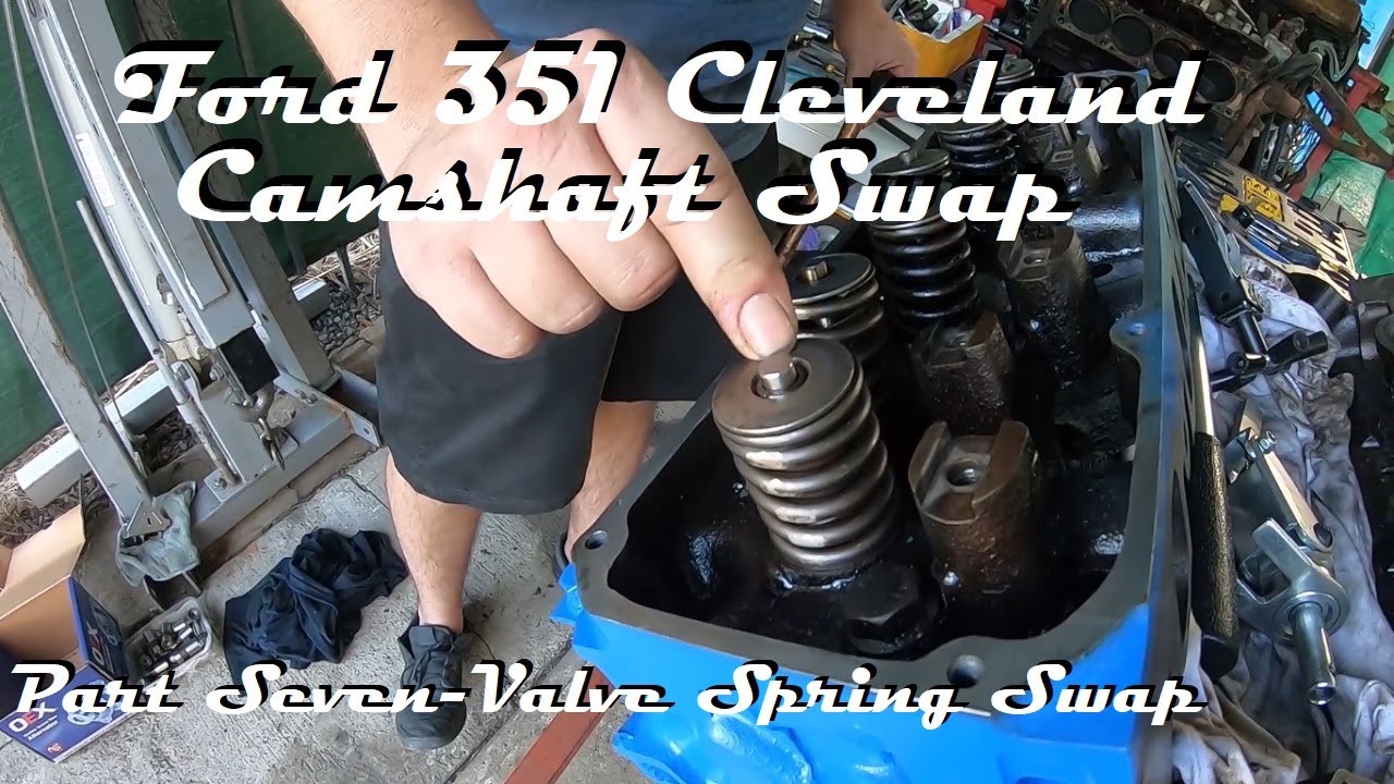 FORD 351 CLEVELAND CAMSHAFT SWAP PART SEVEN VALVE SPRING SWAP YouTube ford-351-cleveland-camshaft-swap-part-seven-valve-spring-swap-youtube