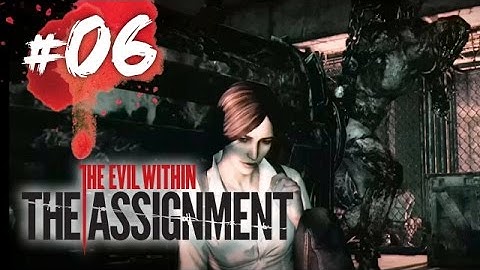 The Assignment #06 超大喪屍標本 (The Evil Within DLC) 攻略實況