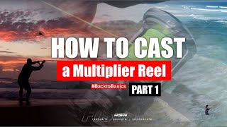 How to CAST a Multiplier Reel | Part 1 | ASFN Casting Vlog