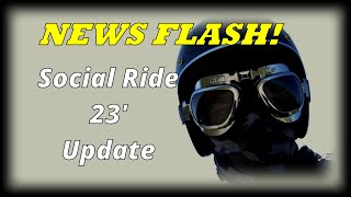 News Flash!!!  - Social Ride 23 Update