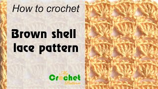 Brown shell lace crochet pattern - Free crochet pattern