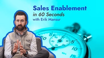 Sales Enablement in 60 Seconds
