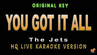 YOU GOT IT ALL - The Jets  (HQ KARAOKE VERSION)